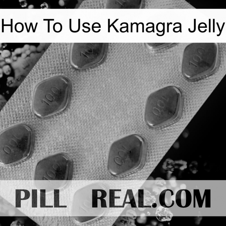 How To Use Kamagra Jelly 21